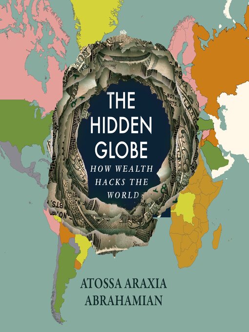 Title details for The Hidden Globe by Atossa Araxia Abrahamian - Wait list